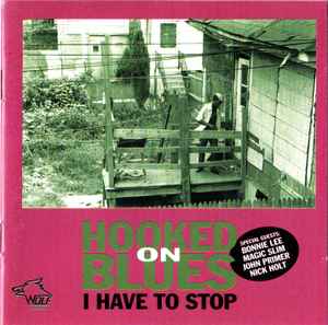 Hooked On Blues - I Have To Stop album cover