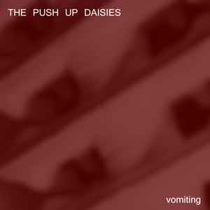 The Push Up Daisies - Vomiting album cover