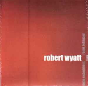 Radio Experiment Rome, February 1981 - Robert Wyatt
