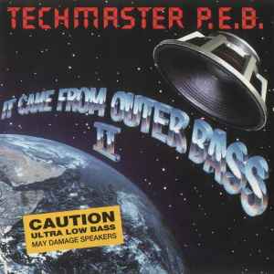 Techmaster P.E.B. - It Came From Outer Bass II
