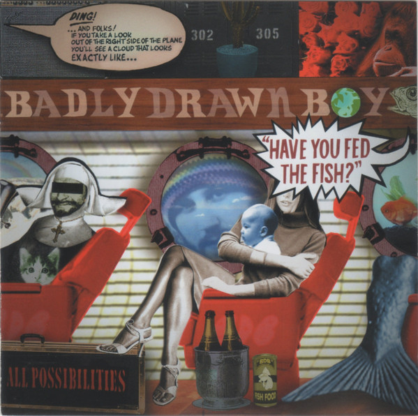 Badly Drawn Boy – Have You Fed The Fish? (2002, Optimal Media 
