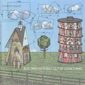 Modest Mouse - Building Nothing Out Of Something album cover