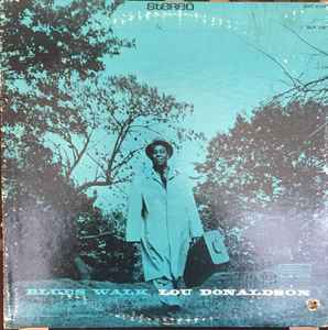 Lou Donaldson – Blues Walk (1966, Vinyl) - Discogs