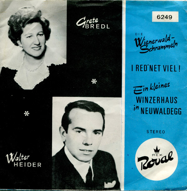 last ned album Grete Bredl Walter Heider - I Red Net Viel Ein Kleines Winzerhaus In Neuwaldegg