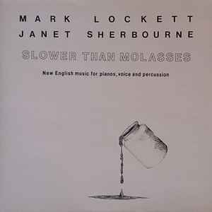 Slower Than Molasses - Mark Lockett And Janet Sherbourne