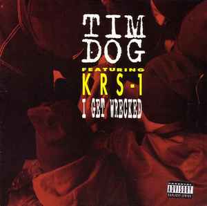 Tim Dog - I Get Wrecked album cover