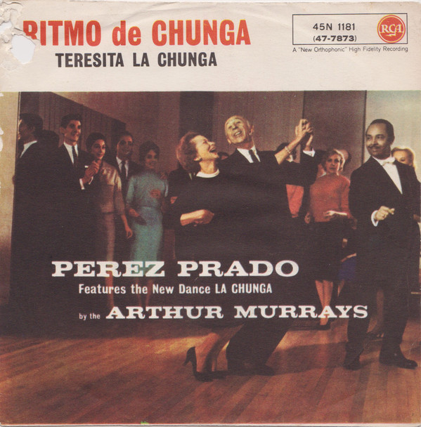 télécharger l'album Perez Prado And His Orchestra - Ritmo De Chunga Teresita La Chunga