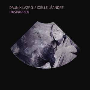 Hasparren - Daunik Lazro / Joëlle Léandre