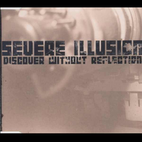 Album herunterladen Severe Illusion - Discover Without Reflection