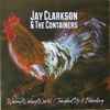 Jay Clarkson & The Containers - Wakey Wakey World/Tangled Up & Bleeding 