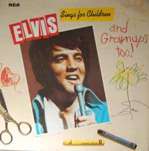Elvis Presley - Elvis Sings For Children And Grownups Too ! album cover