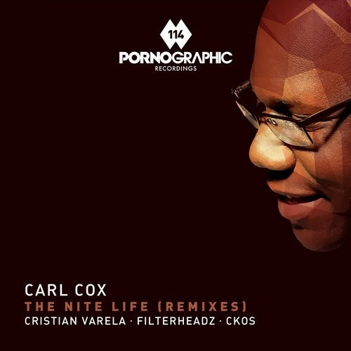 Carl Cox â€“ The Nite Life (Remixes) (2015, 320 kbps, File) - Discogs