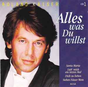 Roland Kaiser - Alles Was Du Willst album cover