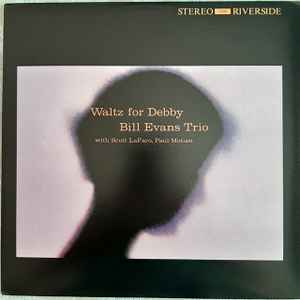 Bill Evans Trio – Waltz For Debby (Vinyl) - Discogs