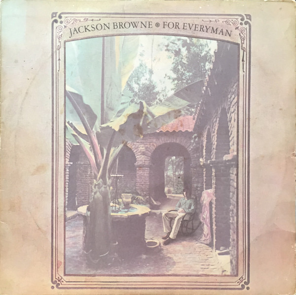 Jackson Browne - For Everyman | Releases | Discogs