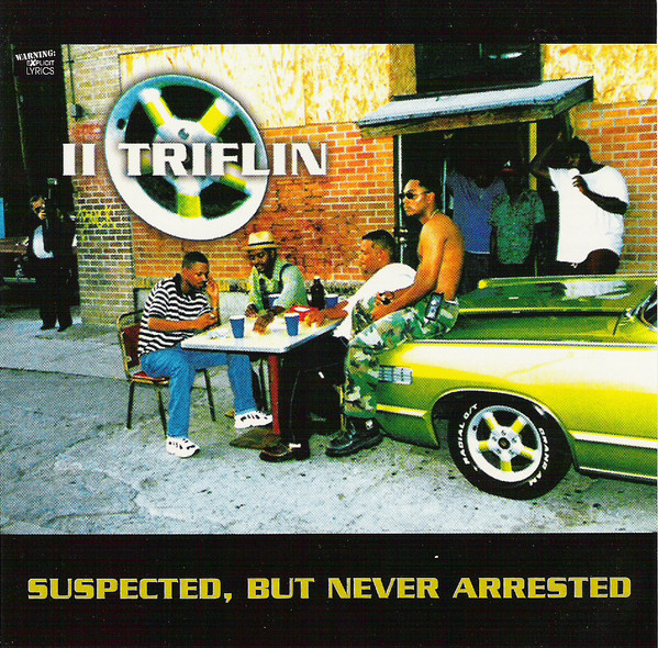 II Triflin – Suspected, But Never Arrested (1998, CD) - Discogs