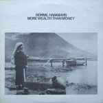 Normil Hawaiians – More Wealth Than Money (1982, Vinyl) - Discogs