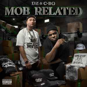 DZ & C-Bo – Mob Related (2022, CD) - Discogs