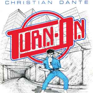 Christian Dante* - Turn On