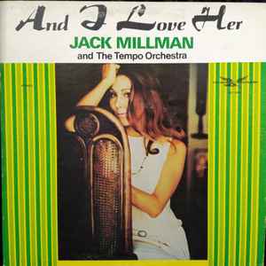 Jack Millman And The Tempo Orchestra - And I Love Her album cover