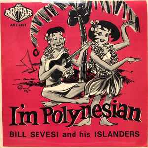 Bill Sevesi & His Islanders - I'm Polynesian album cover