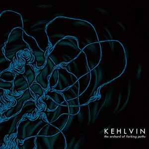 Kehlvin - The Orchard Of Forking Paths