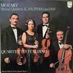 Mozart - Quartetto Italiano – String Quartets K. 158, 159, 160 
