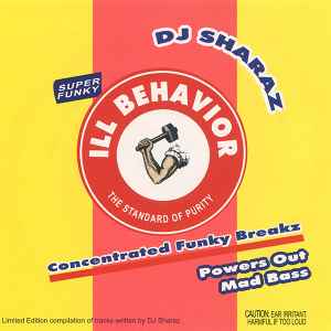 DJ Sharaz - Ill Behavior