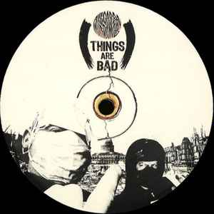 Axe Gabba Murda Mob - Things Are Bad album cover