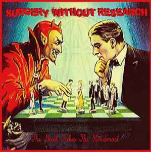 Surgery Without Research - The Devil Takes The Hindmost album cover