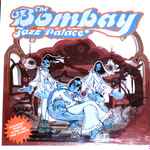 Cover of The Bombay Jazz Palace, 2001, CD