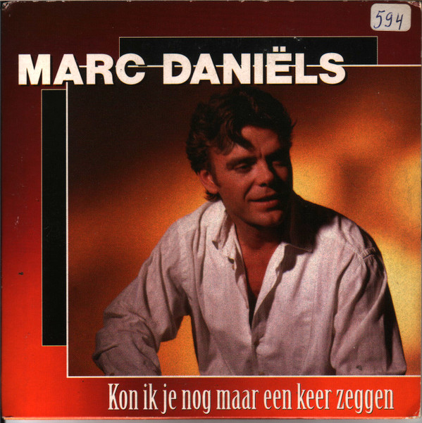 ladda ner album Marc Daniëls - Kon Ik Je Nog Maar Een Keer Zeggen