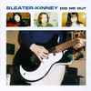 Sleater-Kinney - Dig Me Out