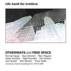 Life Amid The Artefacts - Otherways And Free Space