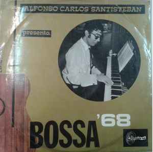 Alfonso Carlos Santisteban – Bossa '68 (1968, Vinyl) - Discogs