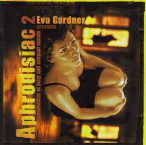 Aphrodisiac 2 (A Collection Of Jazzy And Sensual Moods) - Eva Gardner