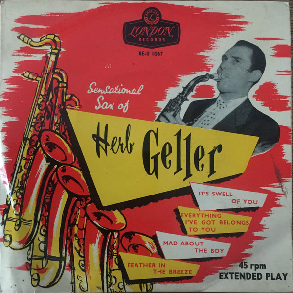 Herb Geller Quartet - Sensational Sax Of Herb Geller | London Records (REU 1067)