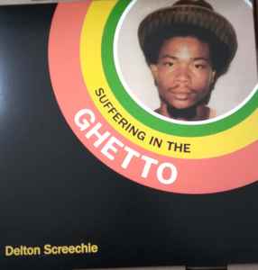 Suffering In The Ghetto - Delton Screechie