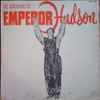 Emperor Hudson* - The Adventures Of Emperor Hudson