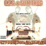 E.S.G. & Slim Thug – Boss Hogg Outlaws - Screwed Version (2002