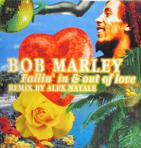 Bob Marley - Fallin' In & Out Of Love (Alex Natale Remixes) album cover