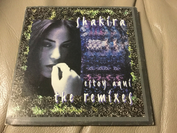 Shakira – Estoy Aqui (The Remixes) (1996, Vinyl) - Discogs