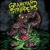 Graveyard Strippers - Crawling