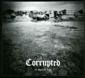 Corrupted - El Mundo Frio