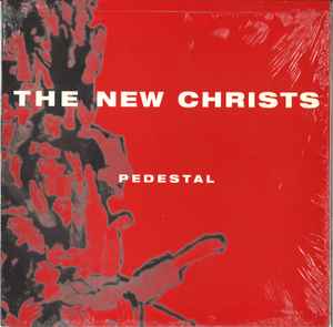 The New Christs - Pedestal