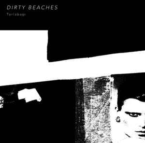 Tarlabaşı - Dirty Beaches