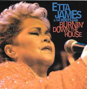 Etta James - Burnin' Down The House