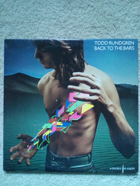 Todd Rundgren – Back To The Bars (A Double Live Album) (1978