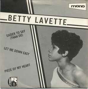 Bettye Lavette - Easier To Say (Than Do) / Let Me Down Easy / Piece Of My Heart