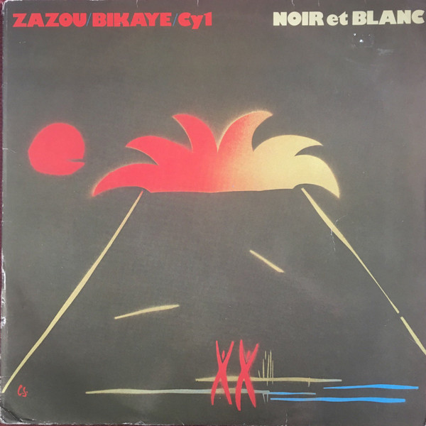 Zazou Bikaye Cy 1 Noir Et Blanc 1983 Vinyl Discogs